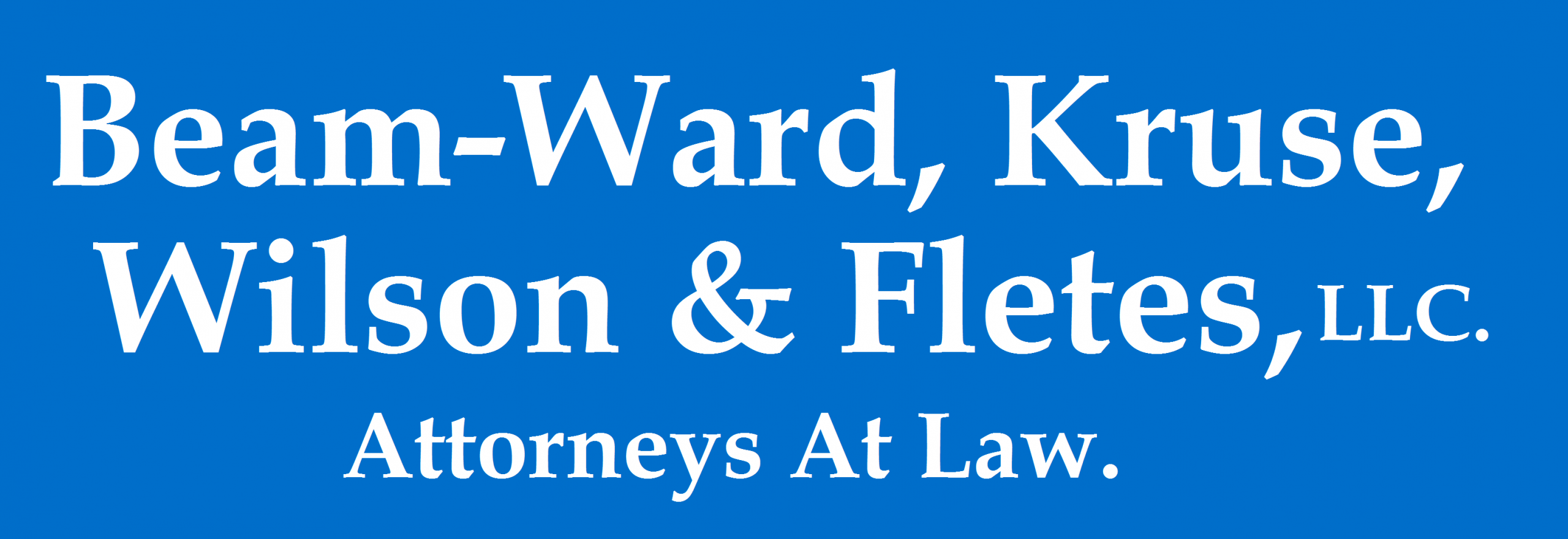 Beam-Ward, Kruse, Wilson & Fletes, LLC